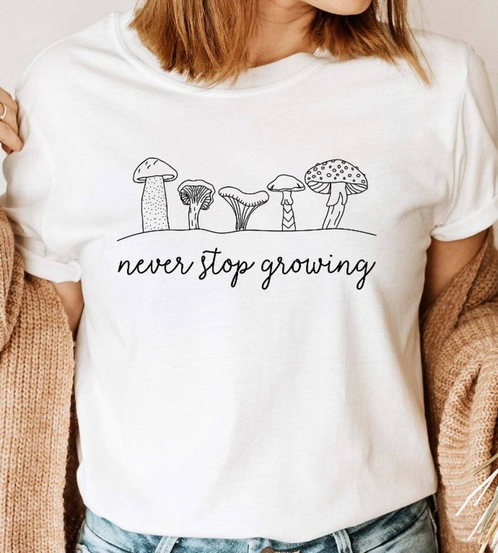 Never Stop Growing With Mushrooms Tee