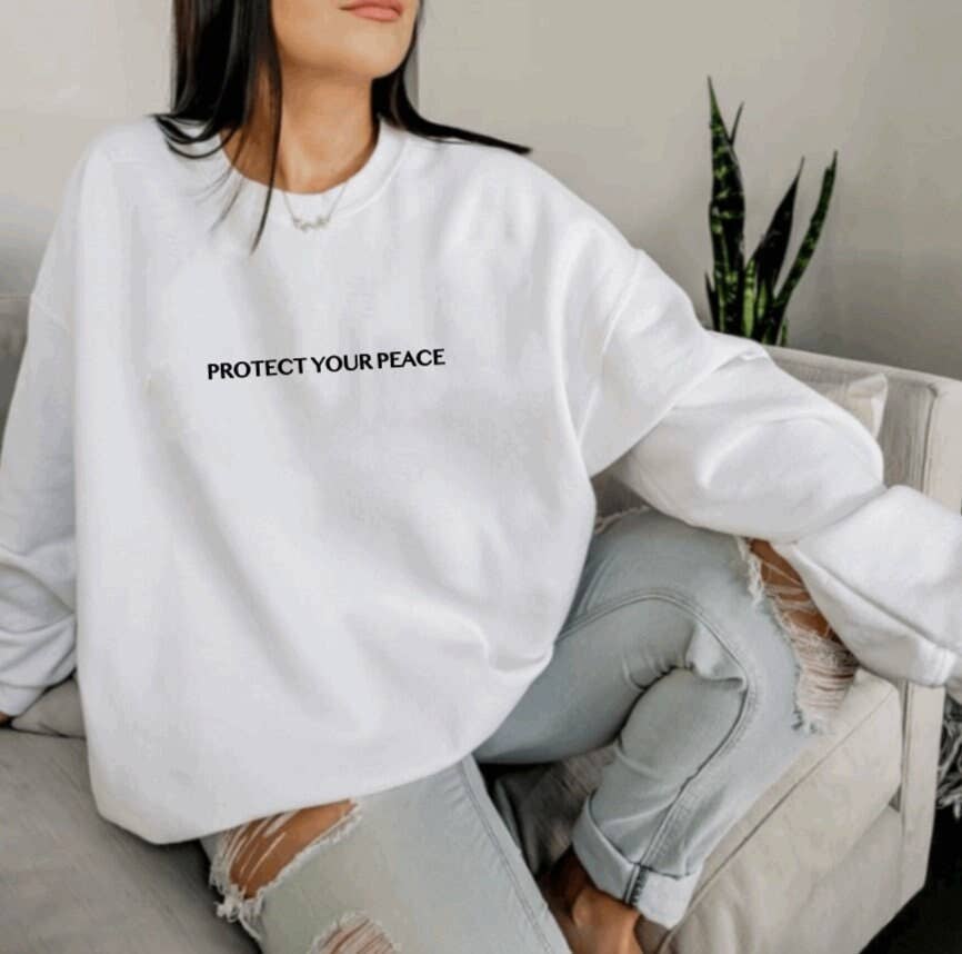 Protect Your Peace Sweatshirt, Manifest, Motivational Sweatshirt, Inspirational Sweatshirt, Entrepreneur Shirt, Positivity Sweatshirt